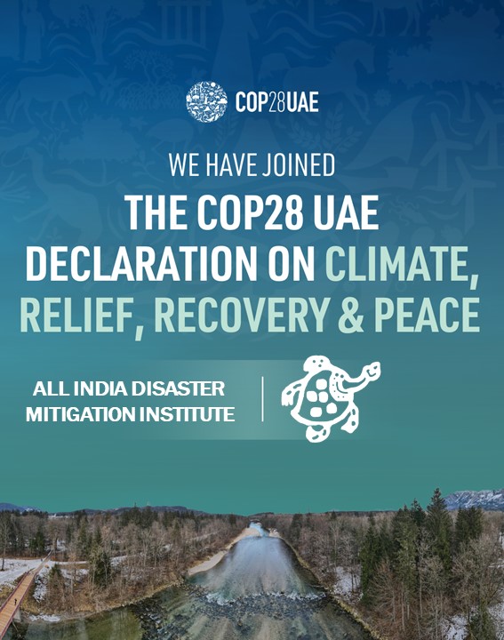 COP28 UAE Declaration on Climate, Relief, Recovery, and Peace - The All  India Disaster Mitigation Institute